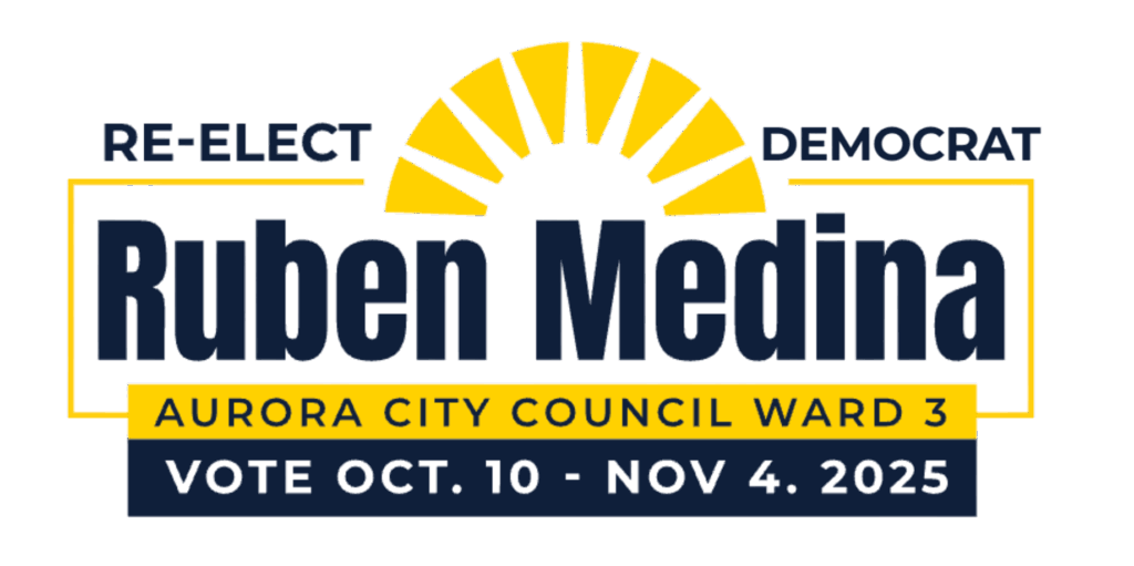 Re-Elect Democrat Ruben Medina to Aurora City Council